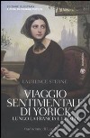 Viaggio sentimentale di Yorick lungo la Francia e l'Italia libro