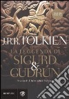 La leggenda di Sigurd e Gudrun libro