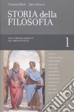 Storia della filosofia dalle origini a oggi. Vol. 1: Dai presocratici ad Aristotele libro