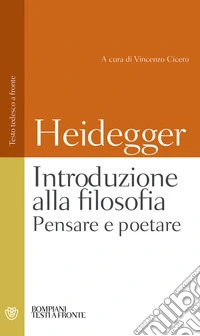 Introduzione alla filosofia. Pensare e poetare. Testo tedesco a fronte libro