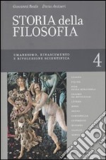 Storia della filosofia dalle origini a oggi. Vol. 4: Umanesimo, Rinascimento e rivoluzione scientifica libro