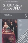 Storia della filosofia dalle origini a oggi. Vol. 5: Empirismo e razionalismo libro