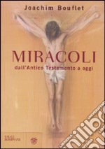 Miracoli dall'Antico Testamento a oggi libro