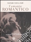 L'amante romantico. La gioia del sesso libro