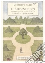 Giardini e no. Manuale di sopravvivenza botanica