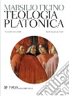 Teologia platonica. Testo latino a fronte libro