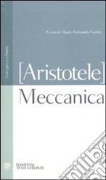 Meccanica. Testo greco a fronte libro