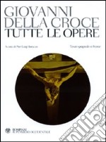 Tutte le opere. Testo spagnolo a fronte libro