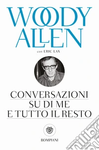 Conversazioni su di me e tutto il resto libro