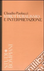 Strutturalismo e interpretazione libro