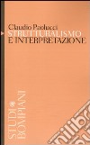 Strutturalismo e interpretazione libro di Paolucci Claudio