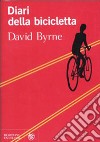 Diari della bicicletta libro di Byrne David