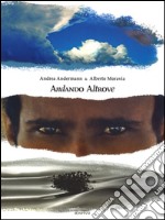 Andando altrove. Ediz. a colori libro