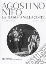 La filosofia nella corte. Testo latino a fronte libro