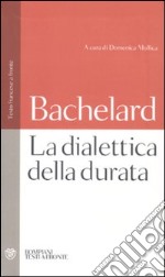 La dialettica della durata. Testo francese a fronte libro