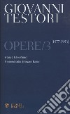 Opere. Vol. 3: 1977-1993 libro di Testori Giovanni Panzeri F. (cur.)