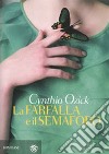 La farfalla e il semaforo libro di Ozick Cynthia