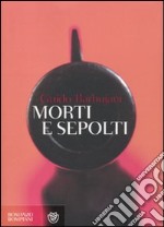 Morti e sepolti libro