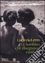 La bambina che disegnava cuori libro