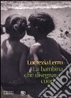 La bambina che disegnava cuori libro