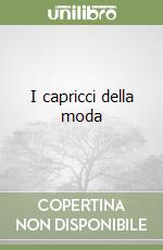 I capricci della moda