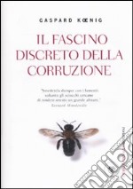 Il fascino discreto della corruzione