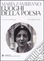 Luoghi della poesia. Testo spagnolo a fronte libro