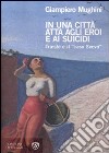 In una città atta agli eroi e ai suicidi. Trieste e il «caso Svevo» libro