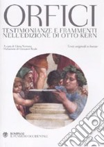 Orfici. Testimonianze e frammenti nell'edizione di Otto Kern. Testi originali a fronte libro