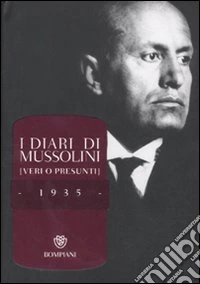 I diari di Mussolini (veri o presunti). 1935 libro
