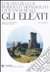 Gli Eleati. Testo greco a fronte libro