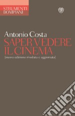 Saper vedere il cinema libro