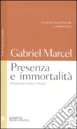 Presenza e immortalità. Testo francese a fronte libro