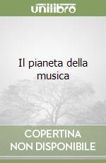 Il pianeta della musica libro
