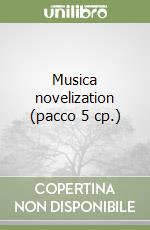 Musica novelization (pacco 5 cp.) libro