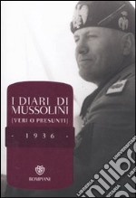 I diari di Mussolini (veri o presunti). 1936 libro