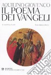 Il poema dei Vangeli. Testo latino a fronte libro