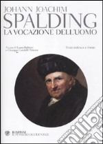 La vocazione dell'uomo. Testo tedesco a fronte libro