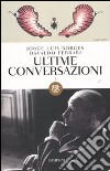 Ultime conversazioni. Vol. 3 libro