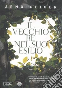 Il vecchio re nel suo esilio libro
