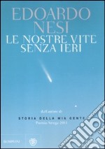 Le nostre vite senza ieri libro