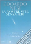 Le nostre vite senza ieri libro