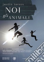 Noi, gli animali