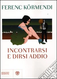 Incontrarsi e dirsi addio libro