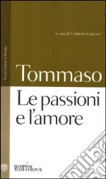 Le passioni e l'amore. Testo latino a fronte libro