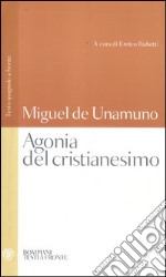 Agonia del cristianesimo. Testo spagnolo a fronte libro