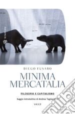 Minima mercatalia. Filosofia e capitalismo libro