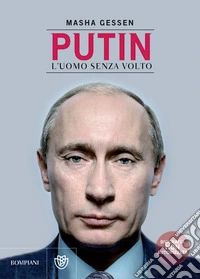 Putin. L'uomo senza volto libro