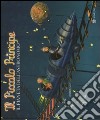 Il Piccolo Principe. Il pianeta dell'astronomo. Ediz. illustrata. Con CD Audio libro