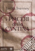 I piaceri della cantina libro